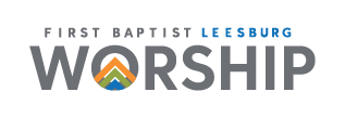Worship @ FBC Leesburg